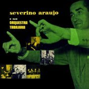 Severino Araújo - Severino Araujo e Sua Orquestra Tabajara (2019)