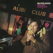 Dr. Feelgood - Sneakin' Suspicion (2025 Remaster) (2025)