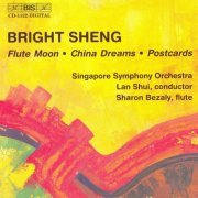 Sharon Bezaly, Singapore Symphony Orchestra, Lan Shui - Bright Sheng: Flute Moon, China Dreams, Postcards (2000)