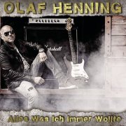 Olaf Henning - Alles was ich immer wollte (2015)