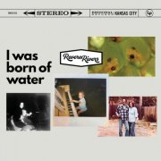 Revere Rivers - I Was Born of Water (2025) [Hi-Res]