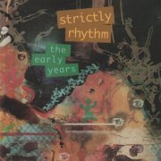 VA - Strictly Rhythm: The Early Years (1993)