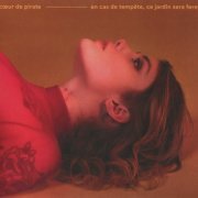 Cœur De Pirate - En Cas De Tempête, Ce Jardin Sera Fermé (2018) CD-Rip