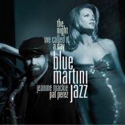 Blue Martini Jazz - The Night We Called It A Day (2007) Lossless