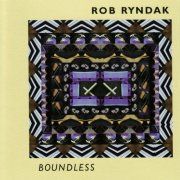 Rob Ryndak - Boundless (2007)