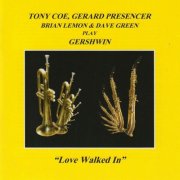 Tony Coe - Play Gershwin: Love Walked In (2001)