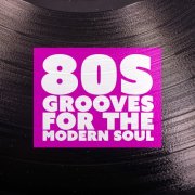 VA - 80s Grooves for the Modern Soul (2025)