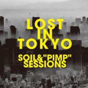 Soil & "Pimp" Sessions - Lost in Tokyo (2022) [Hi-Res]