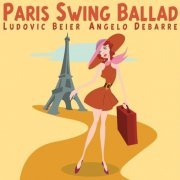 Angelo Debarre, Ludovic Beier - Paris Swing Ballad (2009)