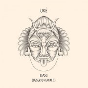 oké - Oasi (Deserto Remixed) (2021)