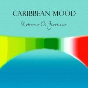 Roberto di Girolamo - Caribbean Mood (2020)