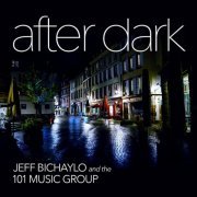 JEFF BICHAYLO and the 101 MUSIC GROUP - After Dark (2022)