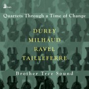 Brother Tree Sound, Peter Mallinson, Anna de Bruin, Thea Spiers, Julia Graham - Quartets Through a Time of Change (2025) [Hi-Res]