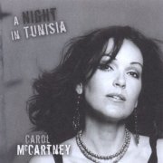 Carol McCartney - A Night In Tunisia (2007)