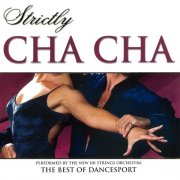 The New 101 Strings Orchestra - Strictly Ballroom Series: Strictly Cha Cha (2000)