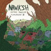 Nawksh - Mythic Tales of Tomorrow II (2016) [Hi-Res]