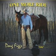 Doug Figgs - One More Ride (2023)