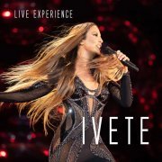 Ivete Sangalo - Ivete Sangalo Live Experience (Ao Vivo Em São Paulo 2018) (2019)