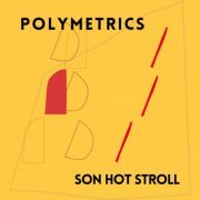 Son Hot Stroll - Polymetrics (2020)