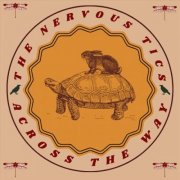 The Nervous Tics - Across the Way (2025)