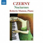 Roberte Mamou - Czerny: Nocturnes, Opp. 368, 537 & 604 (2024) [Hi-Res]