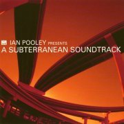 Ian Pooley - A Subterranean Soundtrack [2CD] (2005)