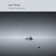 Joe Prise - Piano Seduction (2021)