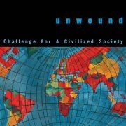 Unwound - Challenge For a Civilized Society (2013)