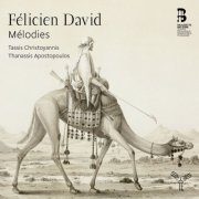 Tassis Christoyannis & Thanassis Apostolopoulos - Félicien David: Mélodies (2014) [Hi-Res]