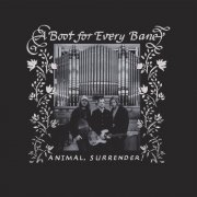 Animal, Surrender! - A Boot For Every Bane (2025) Hi Res
