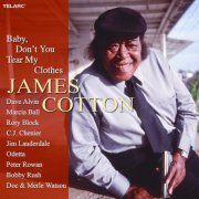 James Cotton - Baby, Don't You Tear My Clothes (2004)