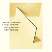 Giovanni Di Domenico, Rutger Zuydervelt - Painting A Picture / Picture A Painting (2025) Hi Res