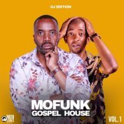 VA - Mofunk Gospel House, Vol. 1 (Dj Edition) (2023)