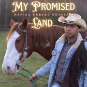 Maciej Hubert Kryszak "Elvis" - My Promised Land (2025)