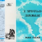 Mike Fiems - I Would Drem (Japan Remastered) (1974/2012)