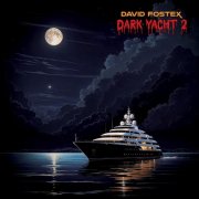 David Fostex - Dark Yacht 2 (2026)