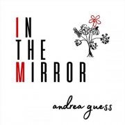 Andrea Guess - In the Mirror (2025)