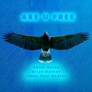 Adam Nolan - ARE U FREE (2024)