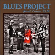 Blues Project - Good Times Roll (2019)