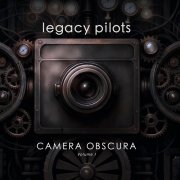 Legacy Pilots - Camera Obscura Volume I (2026)