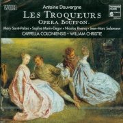 Cappella Coloniensis, William Christie - Antoine Dauvergne - Les Troqueurs (1994)