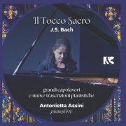 Antonietta Assini - Il Tocco Sacro (Grandi capolavori e nuove trascrizioni pianistiche) (2025) [Hi-Res]