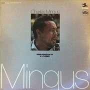 Charles Mingus - Reincarnation of a Loverbird (1970) [Vinyl 24-192]