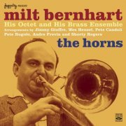 Milt Bernhart - The Horns: Milt Bernhart His Octet & His Brass Ensemble (2020)