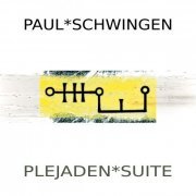 Paul Schwingen - Plejaden*Suite (2019)