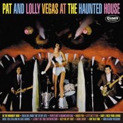 Pat & Lolly Vegas - At the Haunted House (50th Anniversary Edition) (2023)