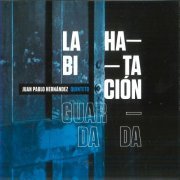 Juan Pablo Hernandez - La Habitacion Guardada (2023)