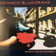 Monaco Bluesband - Sneakin out the backdoor (1995)