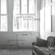 Ole Martin Huser-Olsen - Lockdown Miniatures (2022) [Hi-Res]