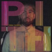 Tomas Fujiwara - Pith (2023)